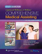 Lippincott Williams and Wilkins' comprehensive medical assisting: study guide