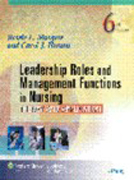 Leadership roles and management functions in nursing: theory and application