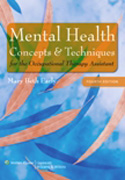 Mental health concepts and techniques for the occupational therapy assistant