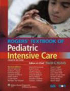 Rogers textbook of pediatric intensive care
