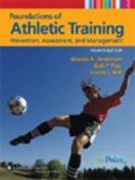 Foundations of athletic training: prevention, assessment, and management