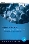 Costs and ROI: evaluating at the ultimate level
