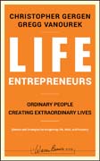Life entrepreneurs: ordinary people creating extraordinary lives