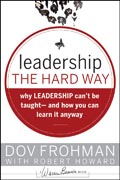 Leadership the hard way: why leadership can't be taught - and how you can learn it anyway
