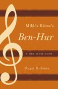 Miklós Rózsa's Ben-Hur: A Film Score Guide