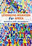 Leveraging migration for Africa: remittances, skills, and investments