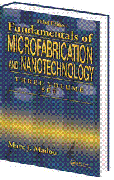 Fundamentals of microfabrication and nanotechnology (set)