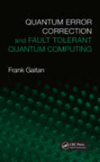 Quantum error correction and fault tolerant quantum computing