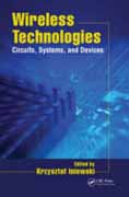 Wireless technologies: circuits, systems, and devices