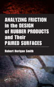 Analyzing friction in the design of rubber products and their paired surfaces: designing rubber products and their paired surfaces