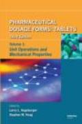 Pharmaceutical dosage forms: tablets v. 1 Unit operations and mechanical properties