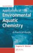 Applications of environmental aquatic chemistry: a practical guide