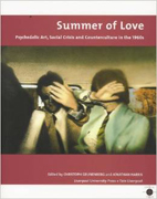 Summer of Love: Psychedelic Art, Social Crisis and Counterculture in the 1960s