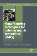 Manufacturing techniques for polymer matrix composites (PMCs)