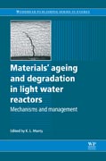 Materials Ageing and Degradation in Light Water Reactors: Mechanisms And Management
