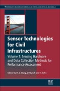 Sensor Technologies for Civil Infrastructures: Volume I: Sensing Hardware and Data Collection Methods for Performance Assessment