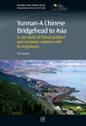 Yunnan-A Chinese Bridgehead to Asia: A Case Study Of ChinaS Political And Economic Relations With Its Neighbours