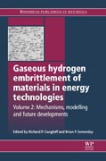 Gaseous hydrogen embrittlement of materials in energy technologies v. 2 Mechanisms, modelling and future developments