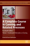 A Complete Course in Canning and Related Processes: Volume 1 Fundemental Information on Canning