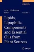 Lipids, lipophilic components and essential oils from plant sources (book with online access)