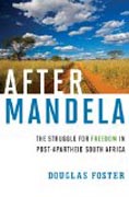 After Mandela - The Struggle for Freedom in Post-Apartheid South Africa