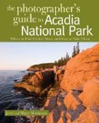 The Photographer´s Guide to Acadia National Park