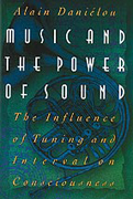 Music and the Power of Sound: The Influence of Tuning and Interval on Consciousness