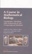 A course in mathematical biology: quantitative modeling with mathematical and computational methods