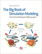 The big book of simulation modeling: multimethod modeling with Anylogic 6