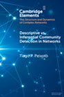 Descriptive vs. Inferential Community Detection in Networks: Pitfalls, Myths and Half-Truths