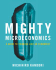 Mighty microeconomics: A Guide to Thinking Like An Economist