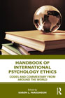 Handbook of international psychology ethics: codes and commentary from around the world