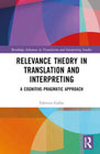 Relevance Theory in Translation and Interpreting: A Cognitive-Pragmatic Approach