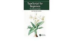 TypeScript for Beginners: The Ultimate Guide