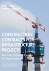 Contracts for Infrastructure Projects: An International Guide to Application