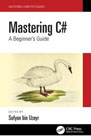 Mastering C#: A Beginner's Guide