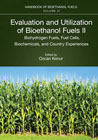 Evaluation and Utilization of Bioethanol Fuels II Biohydrogen Fuels, Fuel Cells, Biochemicals, and Country Experiences