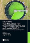 Microbial Technologies for Wastewater Recycling and Management: Recent Trends, Challenges, and Perspectives