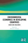 Environmental Economics in Developing Countries: Issues and Challenges