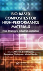 Bio-based composites for high-performance materials: from strategy to industrial application