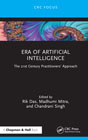 Era of Artificial Intelligence: The 21st Century Practitioners’ Approach