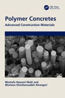 Polymer Concretes: Advanced Construction Materials