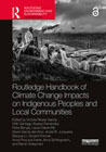 Routledge Handbook of Climate Change Impacts on Indigenous Peoples and Local Communities