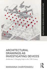 Architectural Drawings as Investigating Devices: Architecture’s Changing Scope in the 20th Century