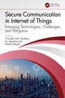 Secure Communication in Internet of Things: Emerging Technologies, Challenges, and Mitigation