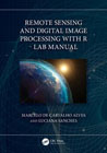 Remote Sensing and Digital Image Processing with R - Lab Manual