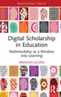 Digital Scholarship in Education: Multimodality as a Window into Learning