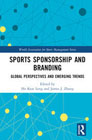 Sports Sponsorship and Branding: Global Perspectives and Emerging Trends