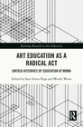 Art Education as a Radical Act: Untold Histories of Education at MoMA