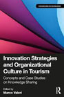 Innovation Strategies and Organizational Culture in Tourism: Concepts and Case Studies on Knowledge Sharing